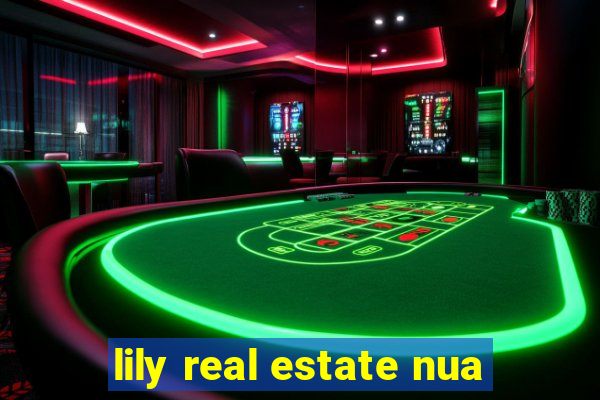 lily real estate nua